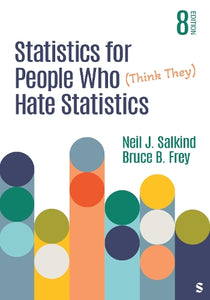 Statistics for People Who (Think They) Hate Statistics 