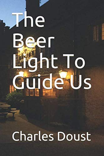 The Beer Light To Guide Us