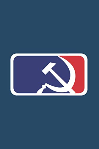 Hammer Sickle Baseball: Notebook & Journal - Funny Communists, Socialists and Communism Journal, Blank & Lined Notebook, Hammer and Sickle Communist ... Book, School, College Or Office Gag Gift