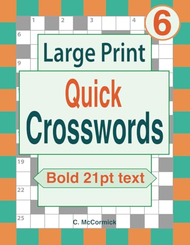 Large Print Quick Crosswords Volume 6