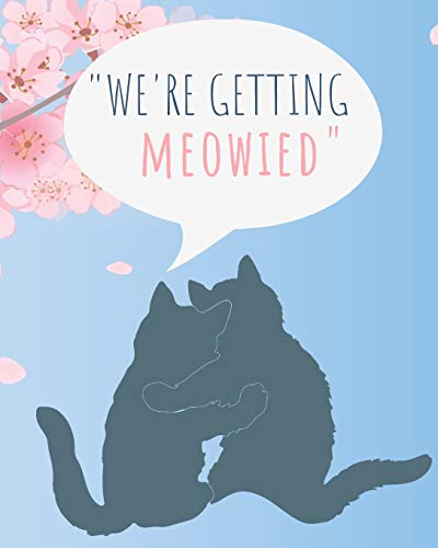 We're Getting Meowied