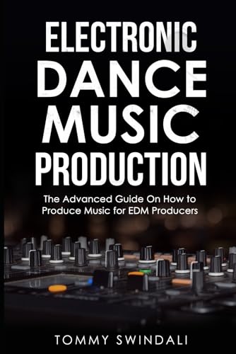 Electronic Dance Music Production