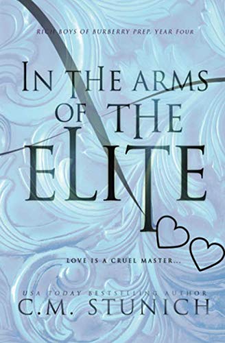In the Arms of the Elite: A High School Bully Romance (Rich Boys of Burberry Prep)