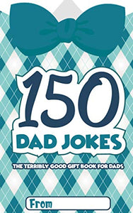 150 Dad Jokes 