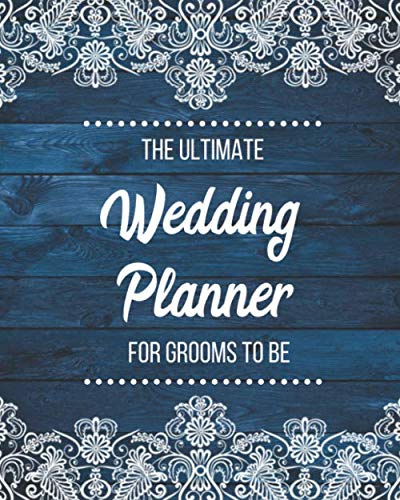 The Ultimate Wedding Planner For Grooms To Be Rustic Wedding Planning  Organizer With Checklists Worksheets Timelines And Budget
