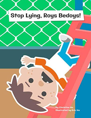 Stop Lying, Roys Bedoys!