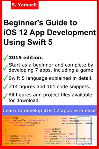 Beginners Guide to iOS  App Development Using Swift  Xcode Swift and App Design Fundamentals