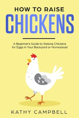 How to Raise Chickens