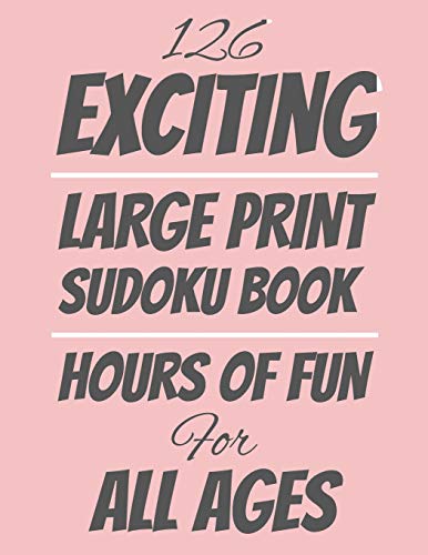 126 Exciting Large Print Sudoku Book