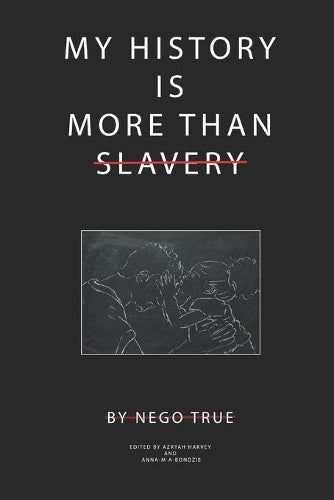 My History Is More Than Slavery