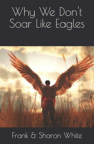 Why We Don't Soar Like Eagles