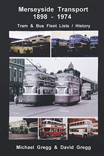 Merseyside Transport 1898 - 1974: Tram & Bus Fleet Lists / History