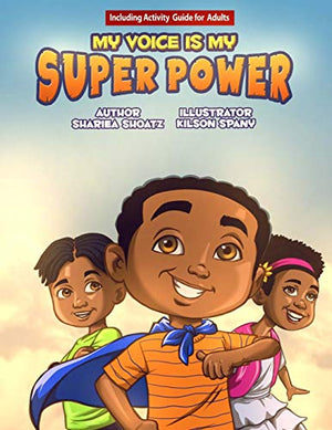 My Voice Is My Super Power