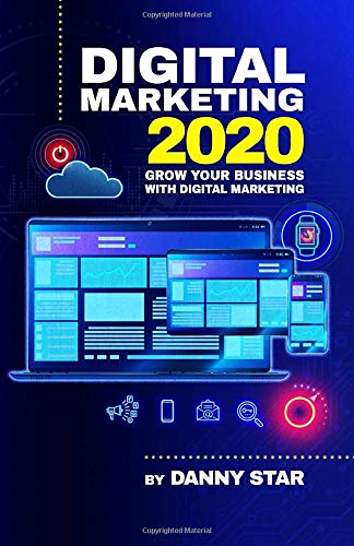Digital Marketing 2020: Grow Your Business With Digital Marketing