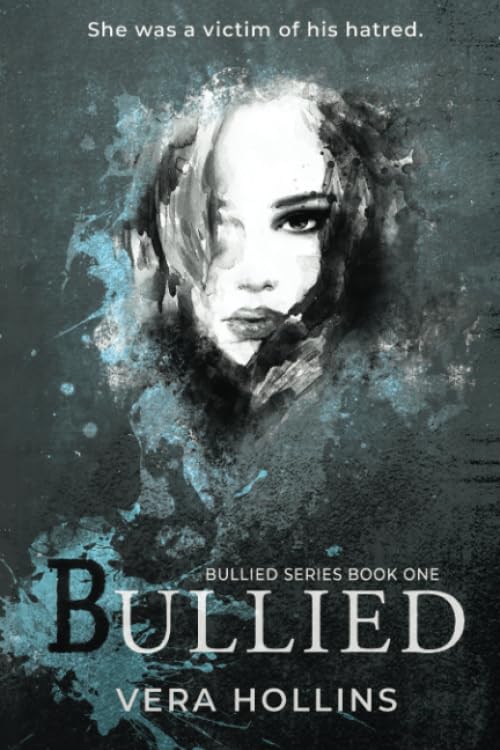 Bullied (Bullied Book 1) (Bullied Series)