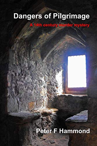 Dangers of Pilgrimage: A 14th century murder mystery