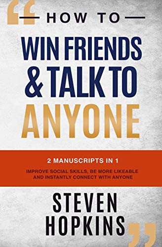 How to Win Friends and Talk to Anyone