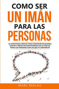 Como ser un imán para las personas 