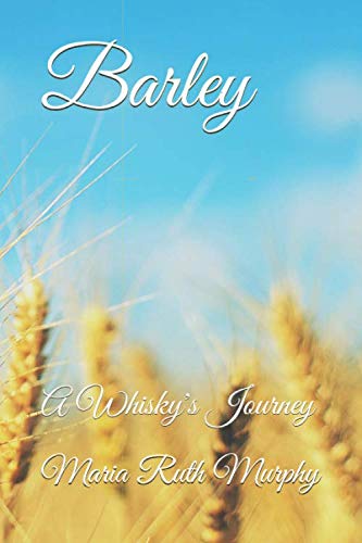 Barley: A Whisky's Journey