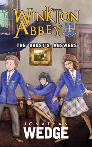 The Ghost's Answers (Winkton Abbey (School Mysteries))