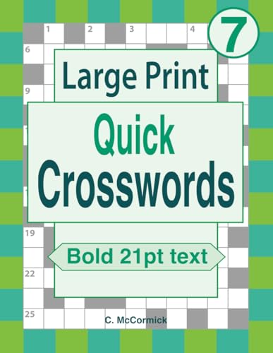 Large Print Quick Crosswords Volume 7