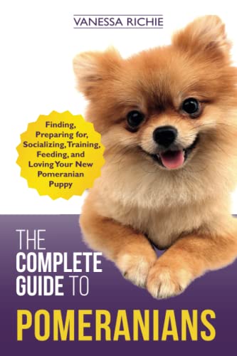 The Complete Guide to Pomeranians