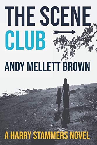 The Scene Club (The Harry Stammers Series)