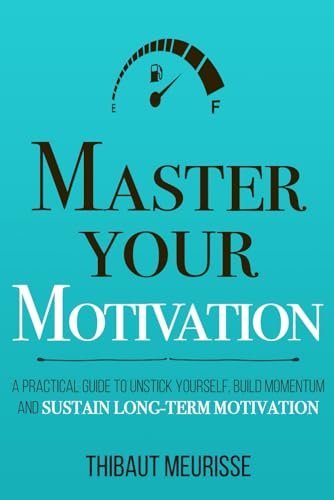 Master Your Motivation