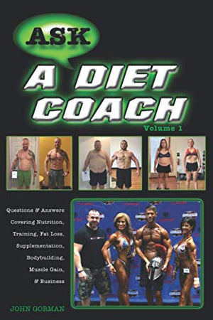 Ask a Diet Coach Q  A Covering Nutrition Training Fat Loss Supplementation Bodybuilding Muscle Gain and Business Volume