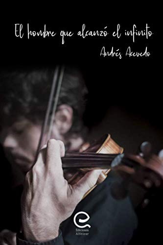 El hombre que alcanzó el infinito (Spanish Edition)