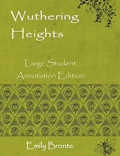 Wuthering Heights: Large Student Annotation Edition: Formatted with wide spacing and wide margins for your own notes and responses (Write on Literature)