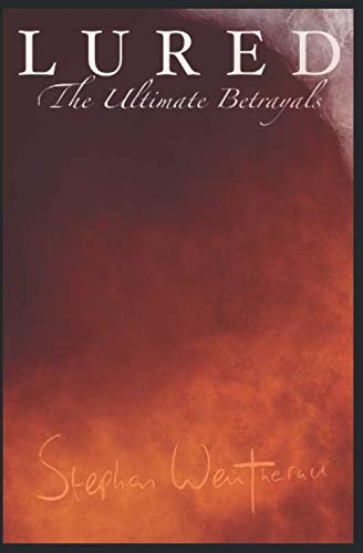 LURED: The Ultimate Betrayals