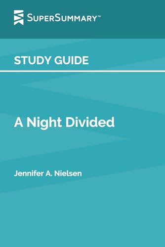 Study Guide: A Night Divided by Jennifer A. Nielsen (SuperSummary)