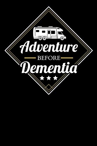 Adventure Before Dementia