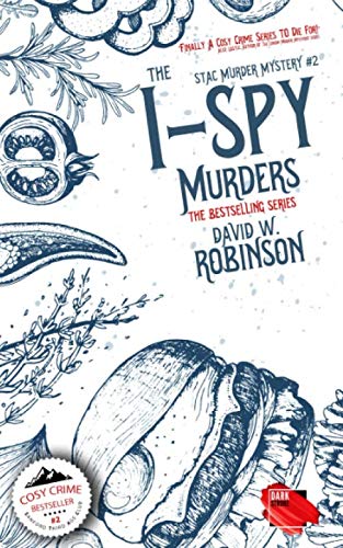 The I-Spy Murders (STAC - Sanford Third Age Club Mystery)