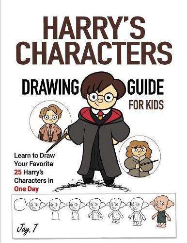 Harry's Characters Drawing Guide For Kids