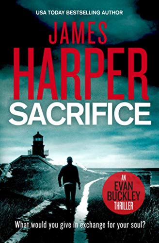 Sacrifice: An Evan Buckley Crime Thriller (Evan Buckley Thrillers)