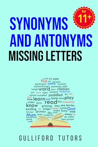 Synonyms and Antonyms Missing Letters: Practice for CEM style 11+ tests