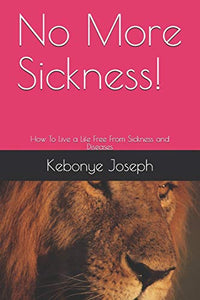 No More Sickness! 