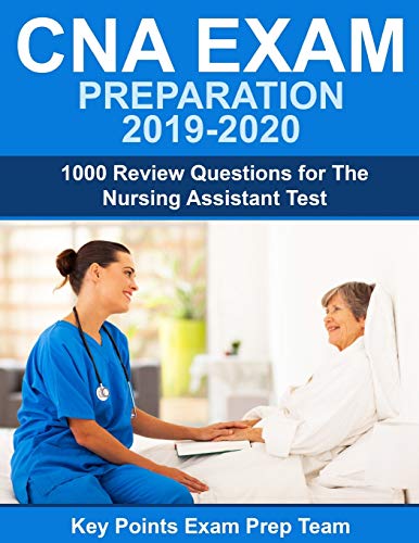 CNA Exam Preparation 2019 - 2020
