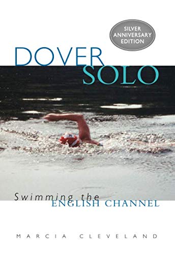 Dover Solo: Swimming The English Channel