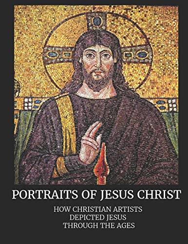Portraits of Jesus Christ