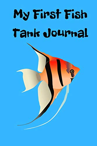 My First Fish Tank Journal