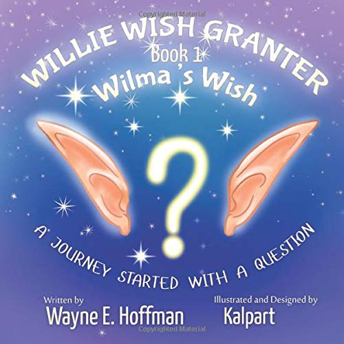 Willie Wish Granter Book 1: Wilma's Wish
