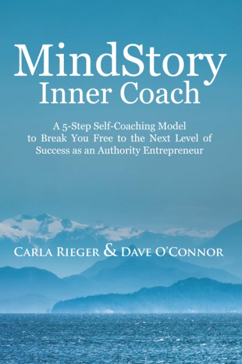 MindStory Inner Coach: Overcome Your Past Stories so You and Your Business Can Thrive