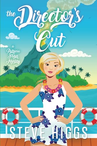 The Director's Cut: A Patricia Fisher Mystery (Patricia Fisher Cruise Ship Mysteries)