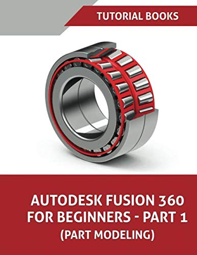 Autodesk Fusion 360 For Beginners - Part 1: Part Modeling