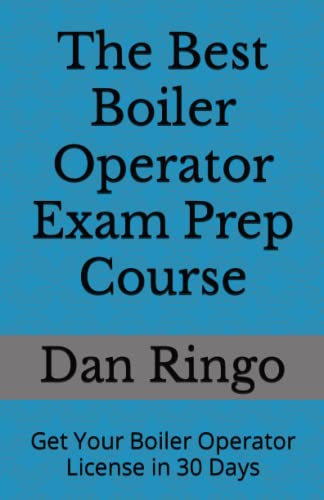 The Best Boiler Operator Exam Prep Course