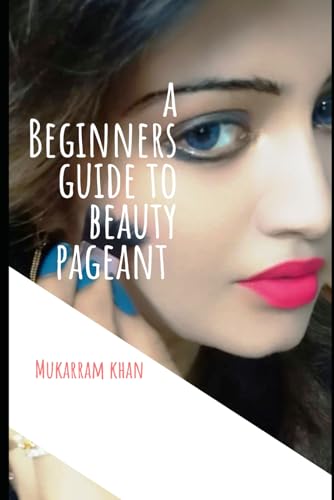 A Beginners Guide to Beauty Pageant