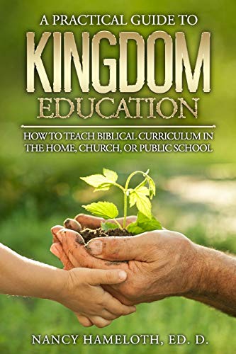 A Practical Guide to Kingdom Education
